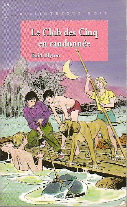 Le club des cinq en randonnée - Enid Blyton - Bibliothèque rose (4ème série) - Livre