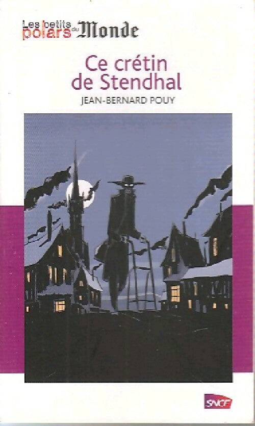 Ce crétin de Stendhal - Jean-Bernard Pouy - Les petits polars 2012 - Livre