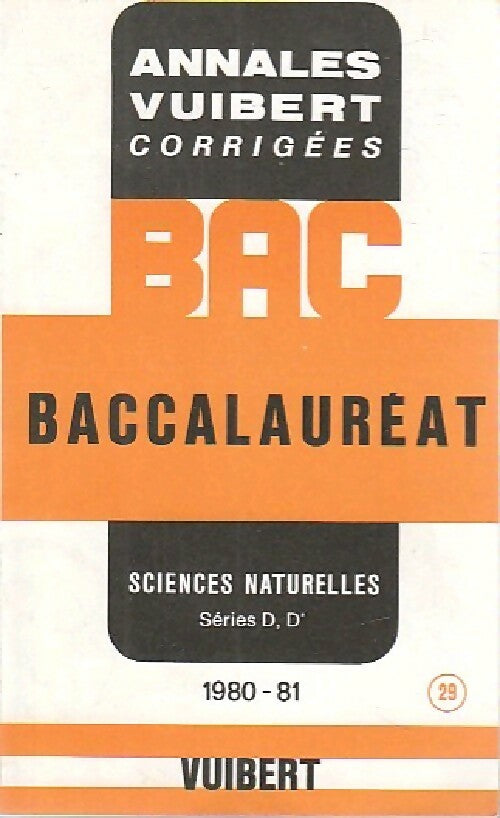 Annales corrigées du Bac 1980-1981 : Sciences naturelles Séries D, D' - Inconnu - Annales corrigées Vuibert - Livre