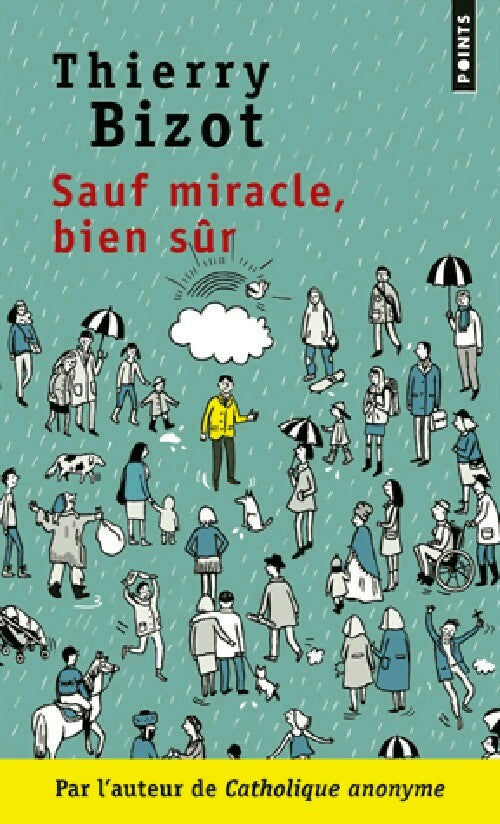 Sauf miracle, bien sûr - Thierry Bizot - Points - Livre