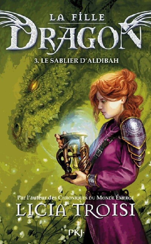 La fille dragon Tome III : Le sablier d'Aldibah - Licia Troisi - Pocket jeunesse - Livre