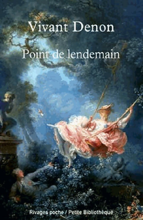Point de lendemain - Vivant Denon - Rivages Poche - Livre