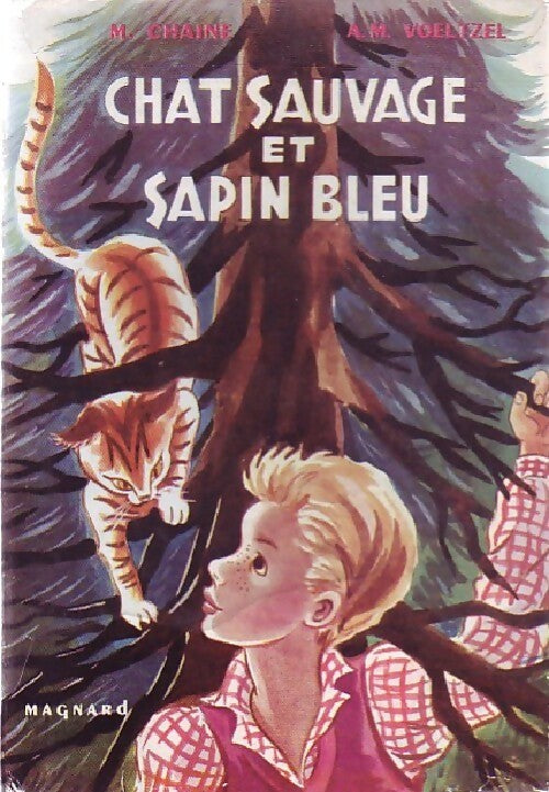 Chat sauvage et sapin bleu - L Chaine ; A-M Voeltzel - Fantasia - Livre
