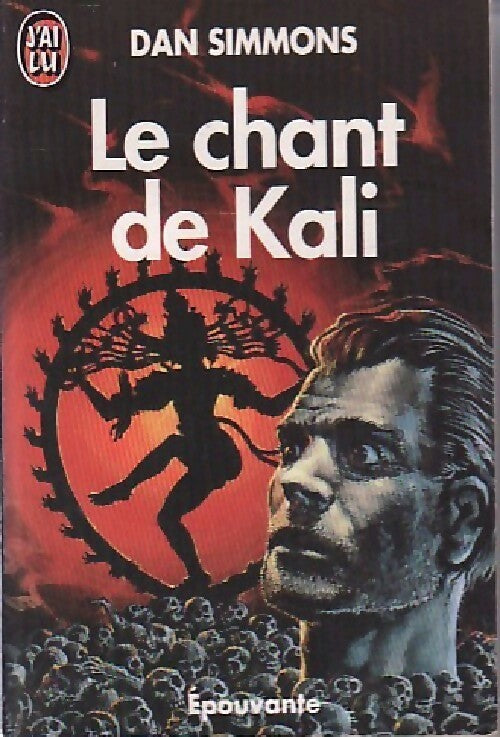 Le chant de Kali - Dan Simmons - J'ai Lu - Livre