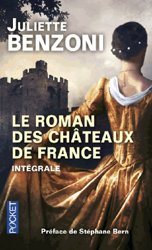 Le roman des châteaux de France - L'intégrale - Juliette Benzoni - Pocket - Livre