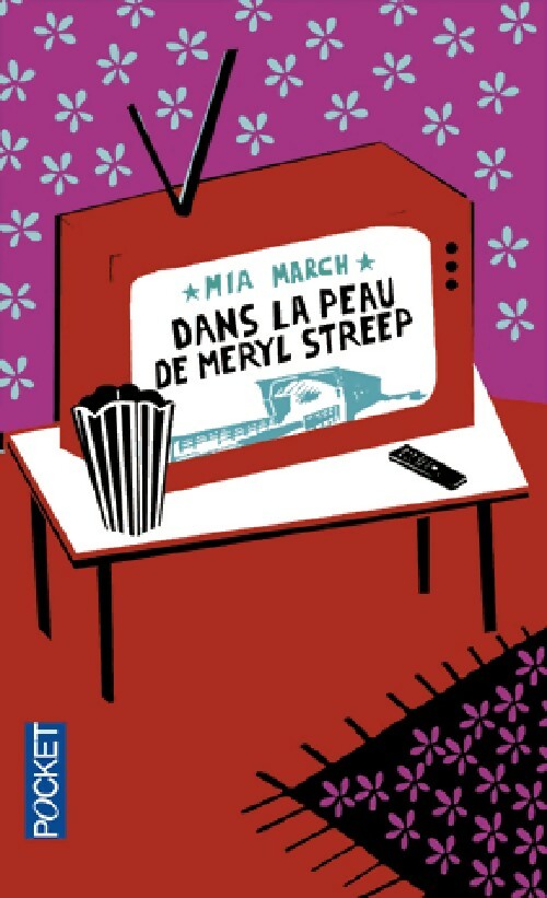 Dans la peau de Meryl Streep - Mia March - Pocket - Livre