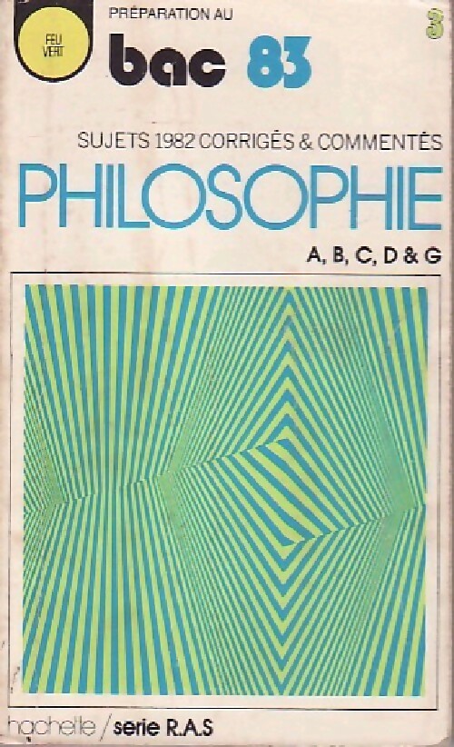 Philosophie, sujets corrigés & commentés, toutes séries bac 83 - Inconnu - Feu vert - Livre