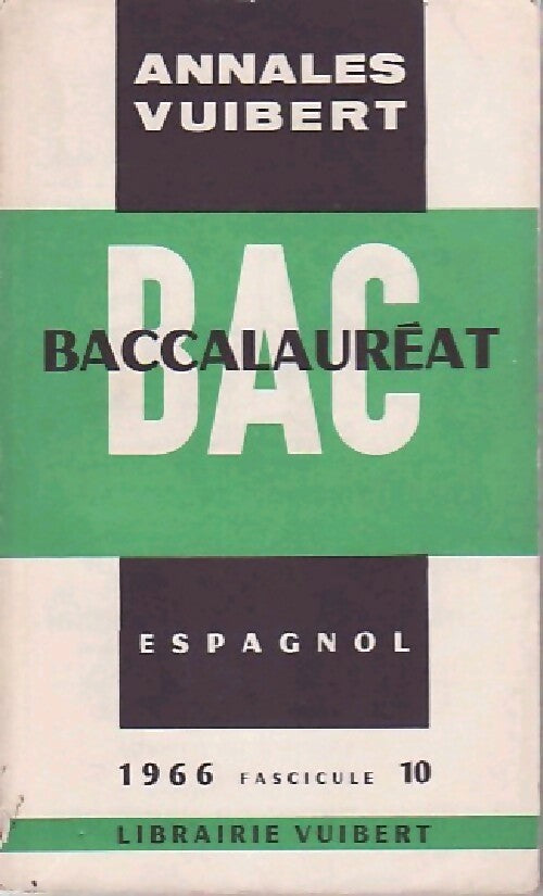 Annales du BAC 1966 : Espagnol, fascicule 10 - Collectif - Annales Vuibert - Livre