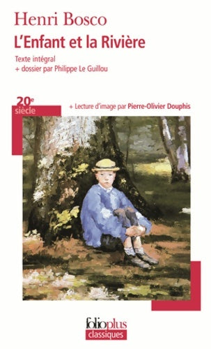 L'enfant et la rivière - Henri Bosco -  Folio Plus Classiques - Livre