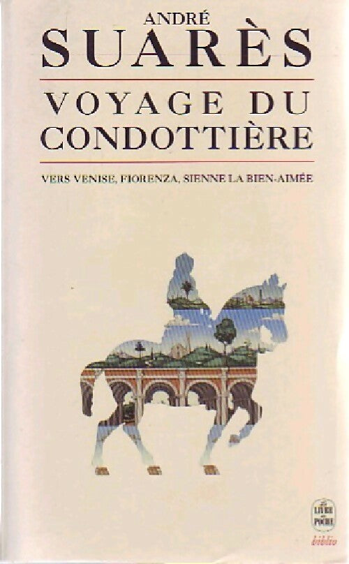 Voyage du condottière - André Suarès - Le Livre de Poche - Livre