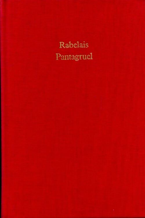 Pantagruel - François Rabelais - Le Livre de Poche Relié - Livre