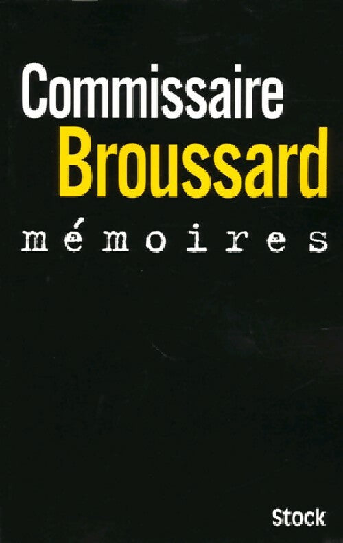 Mémoires - Commissaire Broussard -  Stock GF - Livre