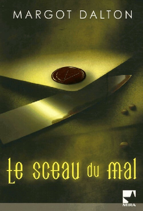 Le sceau du mal - Margot Dalton - Mira - Livre