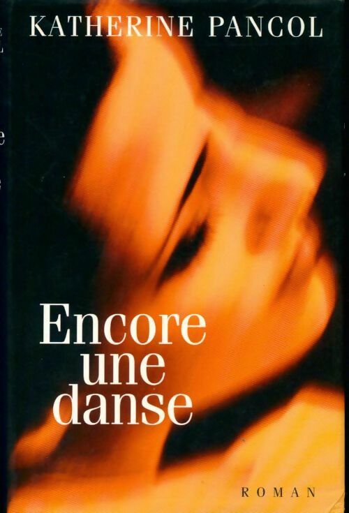 Encore une danse - Katherine Pancol - France Loisirs GF - Livre