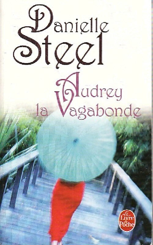 La vagabonde - Danielle Steel - Le Livre de Poche - Livre