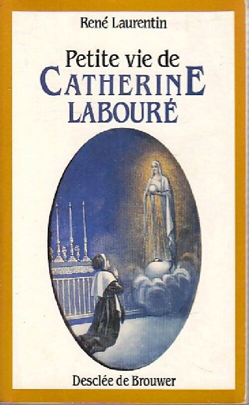 Petite vie de Catherine Labouré - René Laurentin - Petite Vie de... - Livre