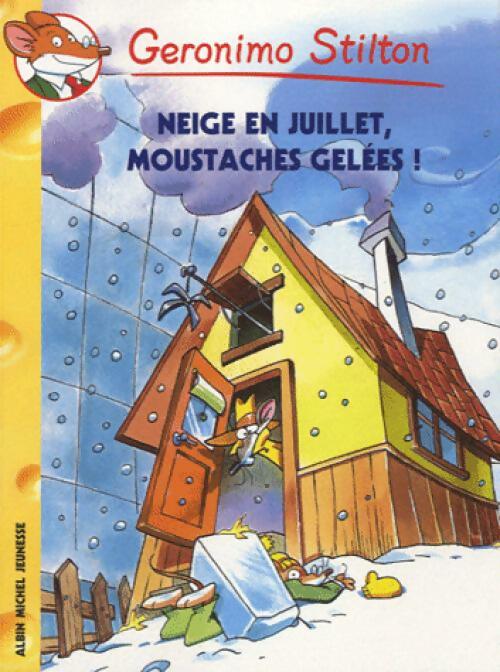 Neige en juillet, moustaches gelées ! - Geronimo Stilton - Géronimo Stilton - Livre