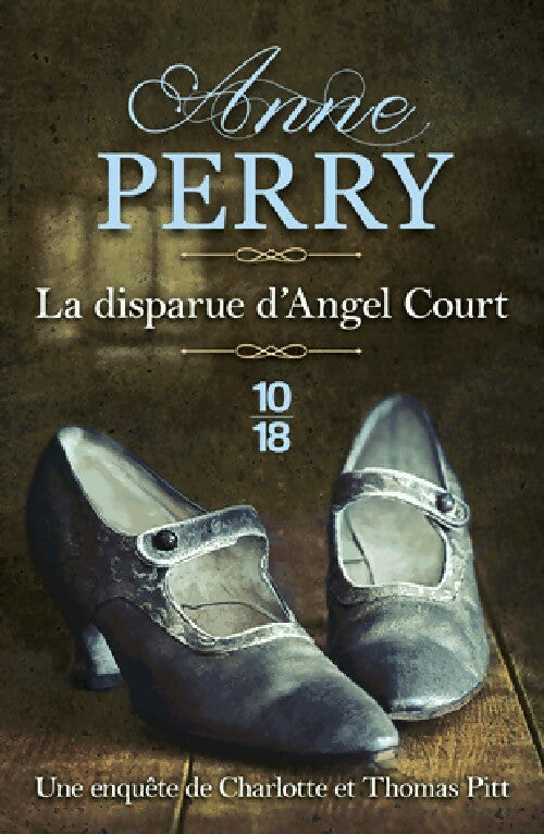 La disparue d'Angel Court - Anne Perry -  10-18 - Livre