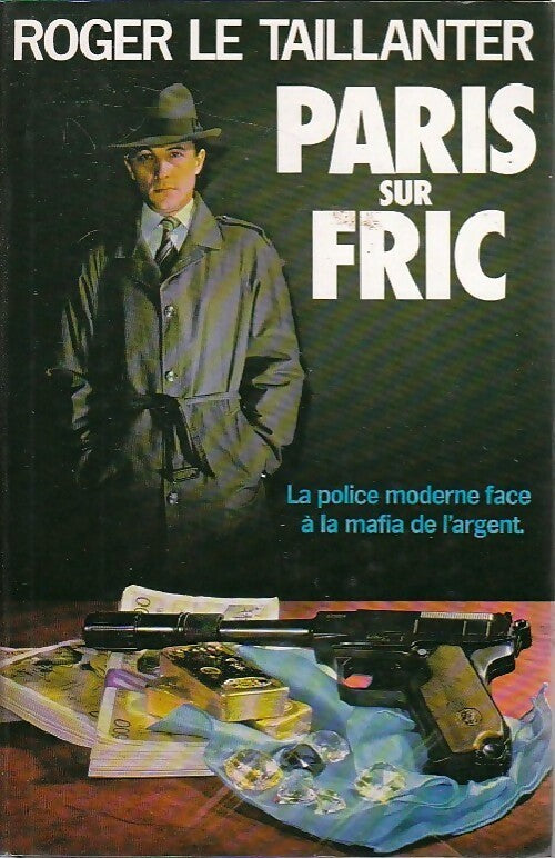 Paris-sur-Fric - Roger Le Taillanter - France Loisirs GF - Livre