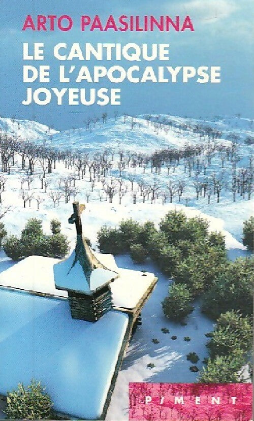 Le cantique de l'apocalypse joyeuse - Arto Paasilinna - Piment - Livre