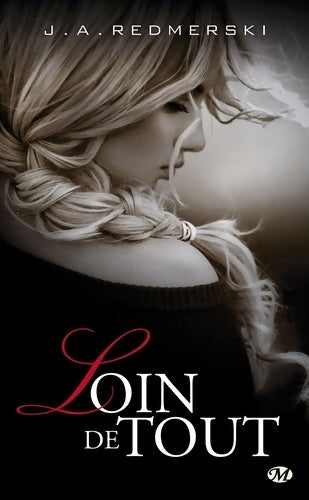 Loin de tout - J.A. Redmerski - Milady Poche - Livre