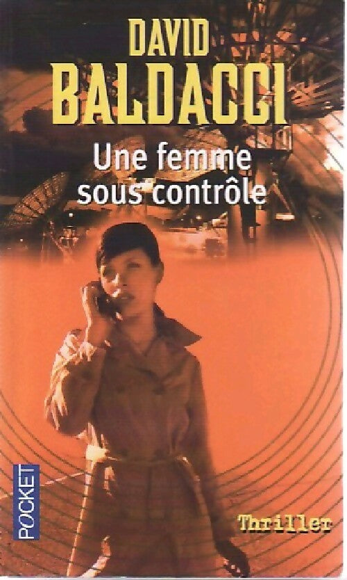 Une femme sous contrôle - David G. Baldacci - Pocket - Livre