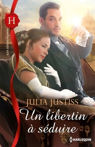 Un libertin à séduire - Julia Justiss - Les Historiques - Livre