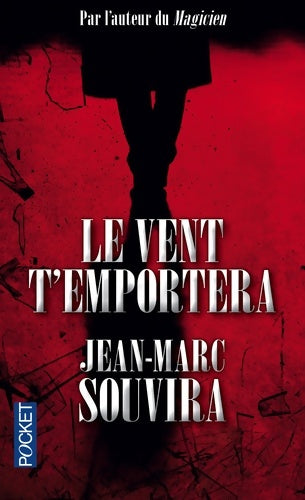 Le vent t'emportera - Jean-Marc Souvira - Pocket - Livre