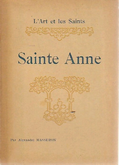 Sainte Anne - Alexandre Masseron -  L'art et les saints - Livre