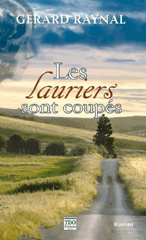Les lauriers sont coupés - Gérard Raynal - Terroir du sud - Livre