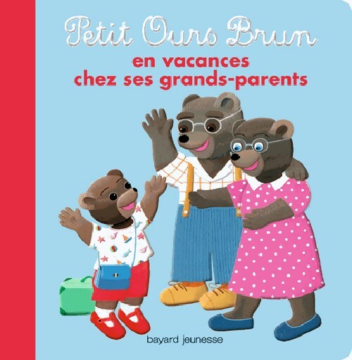 Petit Ours Brun en vacances chez ses grands-parents - Danièle Bour - Petit Ours brun - Livre