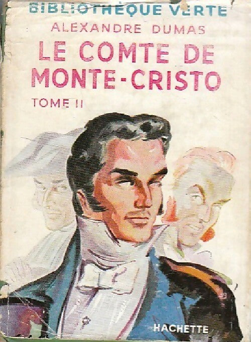 Le comte de Monte-Cristo Tome II - Alexandre Dumas -  Bibliothèque verte (1ère série) - Livre