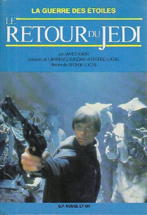 La trilogie fondatrice Tome III : Le retour du Jedi - James Kahn - Bibliothèque Rouge et Or Souveraine - Livre