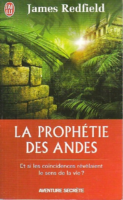 La prophétie des Andes - James Redfield - J'ai Lu - Livre