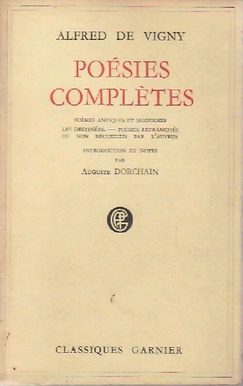 Poésies complètes - Alfred De Vigny - Classiques Garnier - Livre