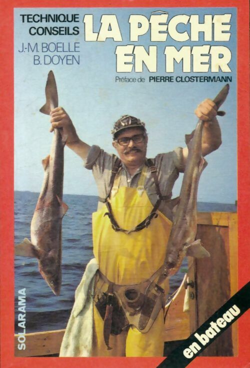 La pêche en mer en bateau - Jean-Marie Boëlle -  Solarama - Livre