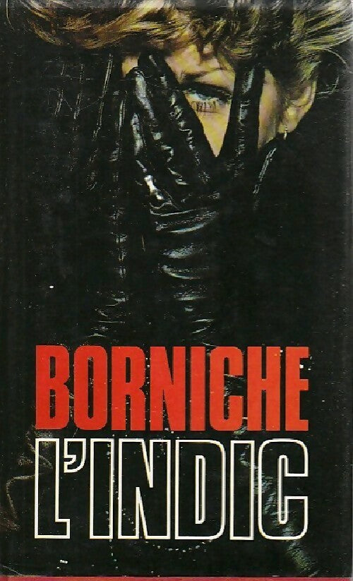 L'indic - Roger Borniche - France Loisirs GF - Livre