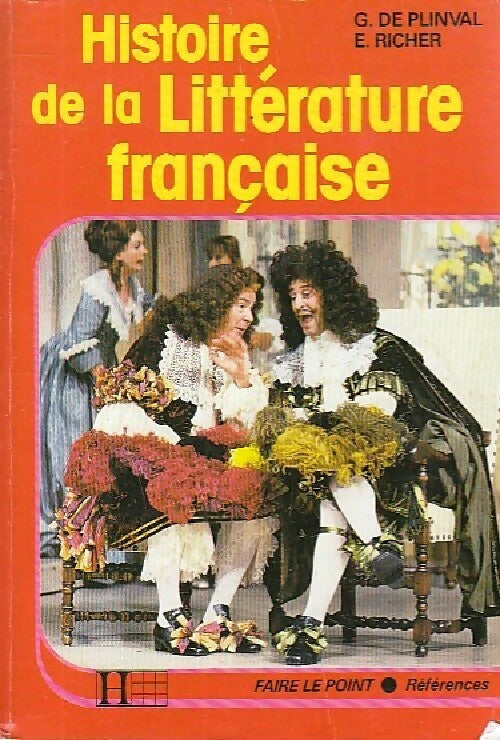Histoire de la littérature française : Résumé aide-mémoire - George De Plinval - Faire le Point - Livre