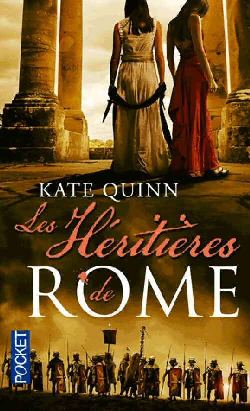 Les héritieres de Rome - Kate Quinn - Pocket - Livre