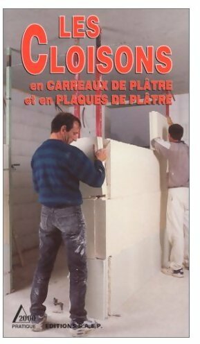 Les cloisons en carreaux et plaques de plâtre - Alain Thiébaut -  Delta 2000 - Livre