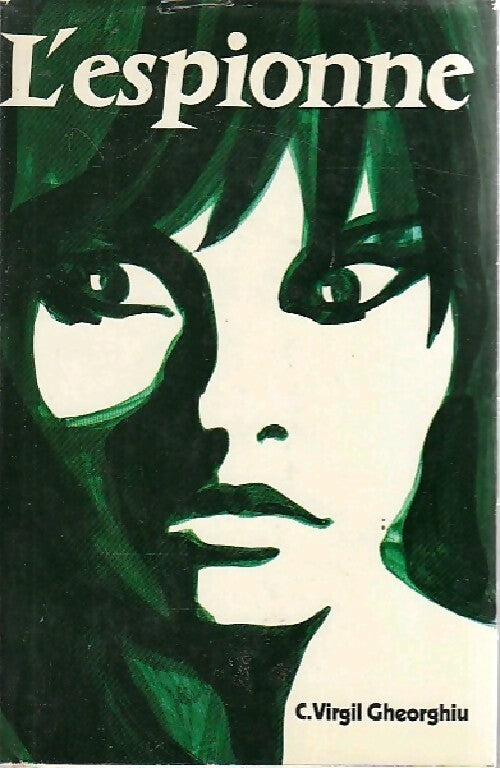 L'espionne - Constant Virgil Gheorghiu - France Loisirs GF - Livre