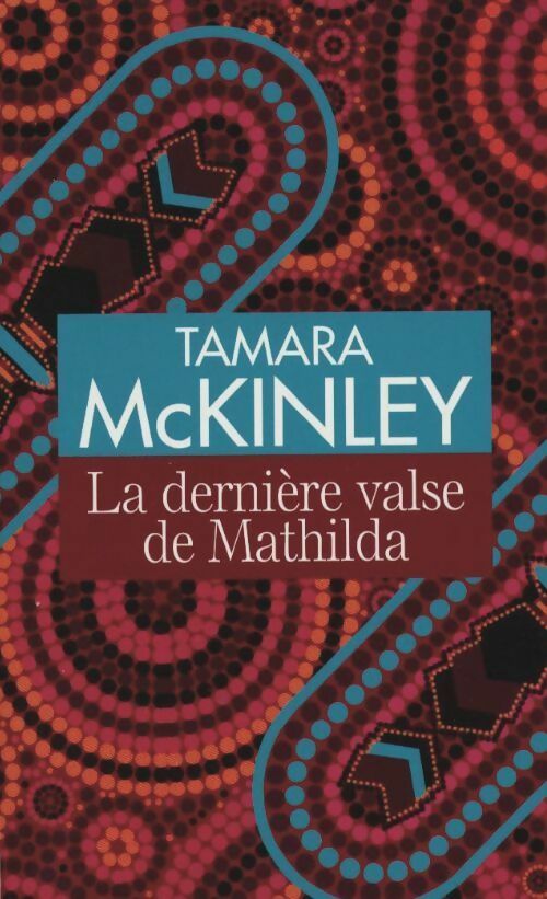 La dernière valse de Mathilda - Tamara McKinley - Molécule - Livre