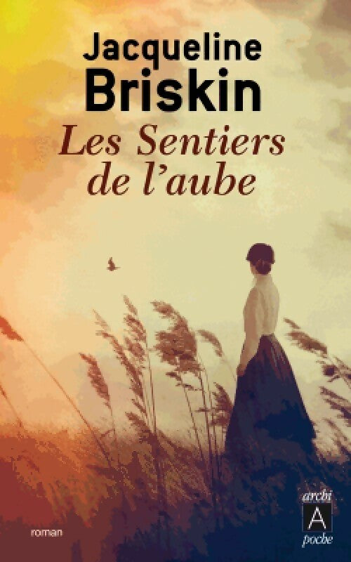 Les sentiers de l'aube - Jacqueline Briskin - Archipoche - Livre