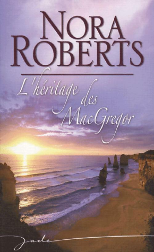 L'héritage des MacGregor - Nora Roberts - Jade - Livre
