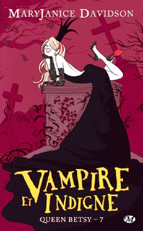 Queen Betsy Tome VII : Vampire et indigne - Mary Janice Davidson - Bit-Lit Poche - Livre