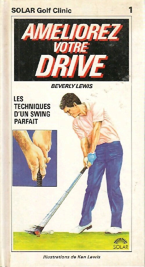 Améliorez votre drive - Berverly Lewis -  Golf clinic - Livre