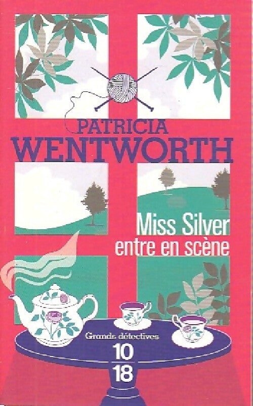 Miss Silver entre en scène - Patricia Wentworth - 10-18 - Livre