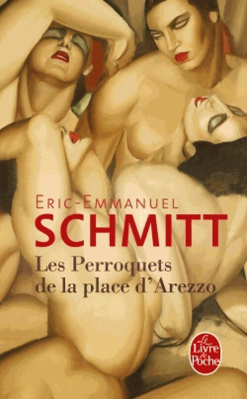 Les perroquets de la place d'Arezzo - Eric-Emmanuel Schmitt -  Le Livre de Poche - Livre