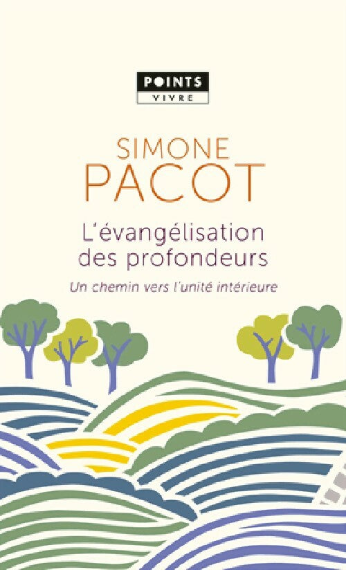 L'évangélisation des profondeurs - Simone Pacot - Points - Livre