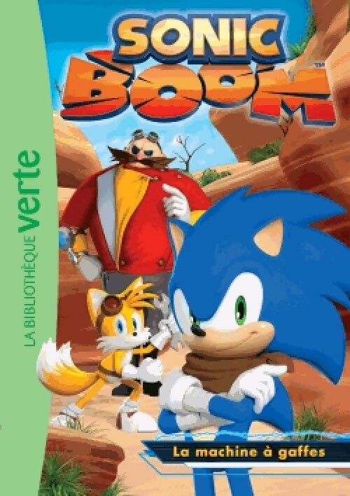 Sonic Boom Tome II : La machine à gaffes - Inconnu - Bibliothèque verte classique - Livre